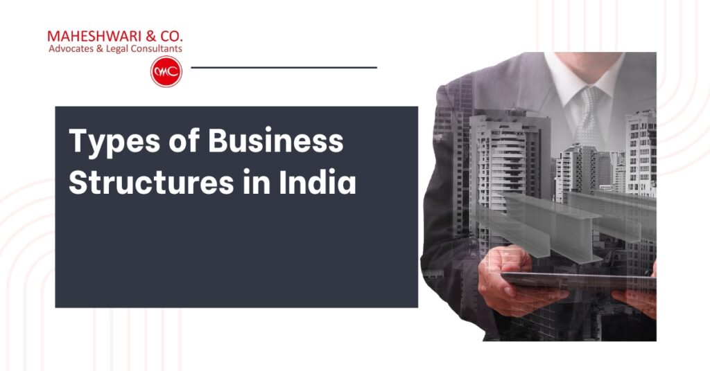 Types of Business Structures in India: Comprehensive Overview