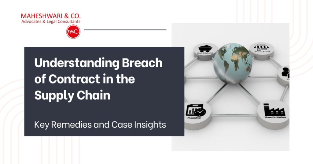 Understanding Breach Of Contract In The Supply Chain: Key Remedies And 